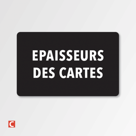 Epaisseur des cartes 760µ, 500µ, 380µ